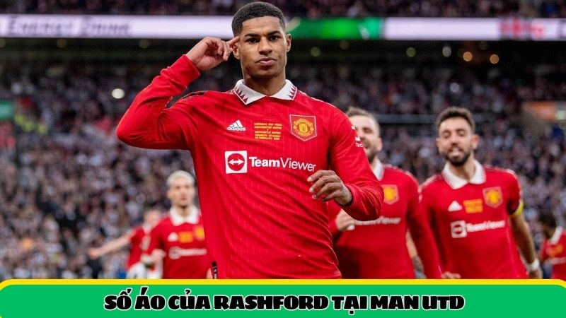 Số áo của Rashford tại Man United